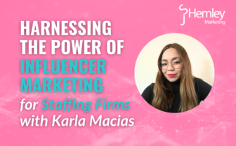 Influencer Marketing for Staffing Firms